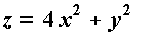 z = 4*x^2+y^2